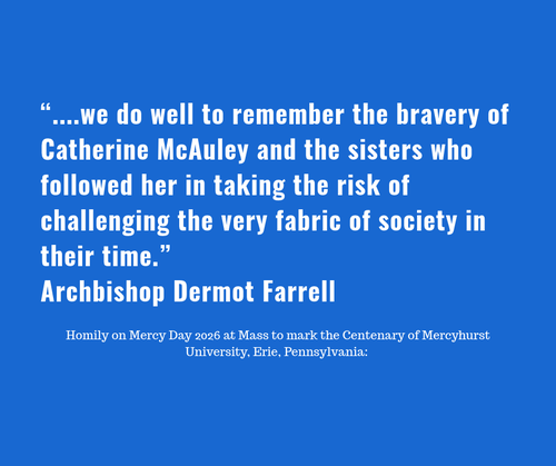 True education is born of a conviction of the value and worth of all - Archbishop Dermot Farrell speaking in Mercyhurst University, Erie, Pennsylvania